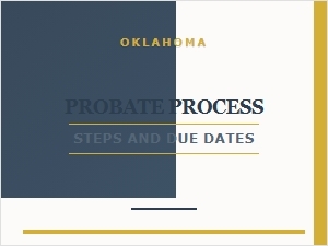 Oklahoma Probate Deadlines and Timelines