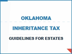 Oklahoma Inheritance Tax Guidelines for Estates